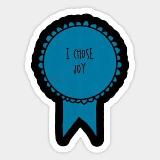 I Chose Joy / Self-Care Awards Sticker